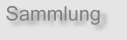 sammlung.jpg (2874 Byte)